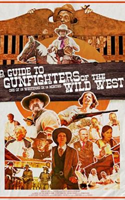A Guide to Gunfighters of the Wild West poster