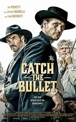Catch the Bullet poster