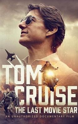 Tom Cruise: The Last Movie Star poster